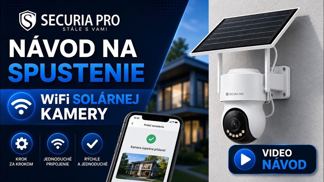 Návod na spustenie WiFi Solárnej kamery