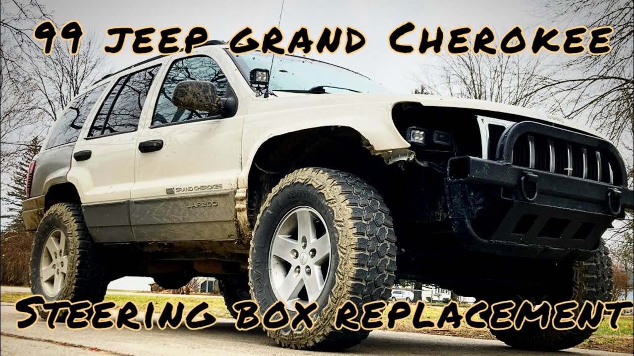 99 jeep grand Cherokee steering box replacement