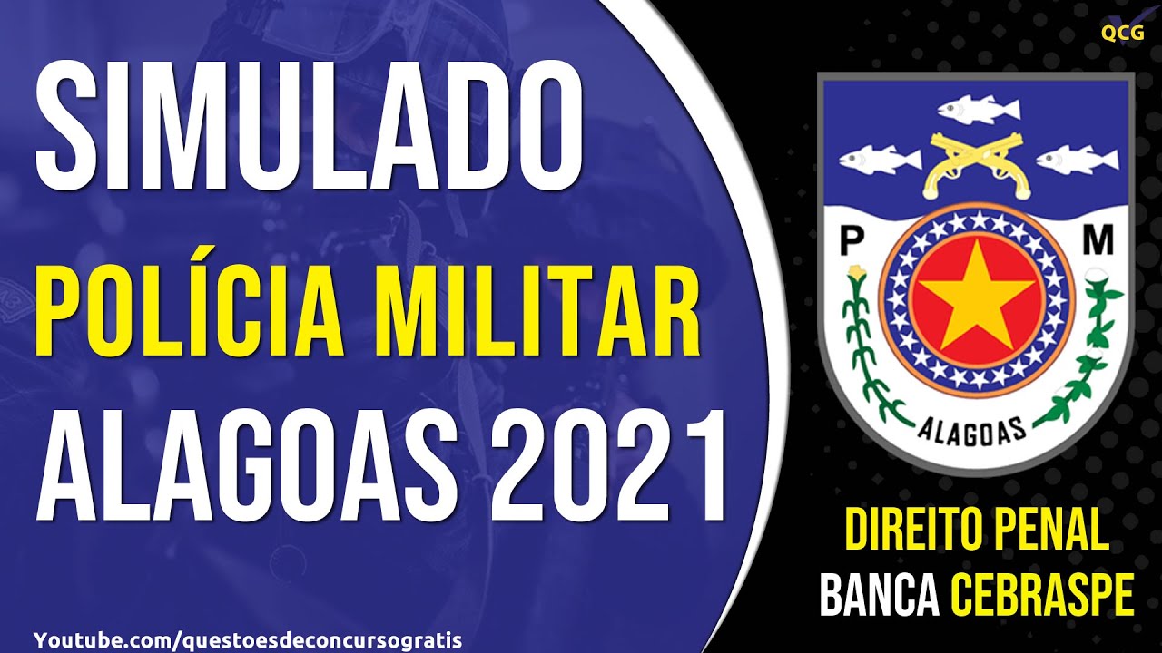 SIMULADO POL&Iacute;CIA MILITAR ALAGOAS 2021 QUEST&Otilde;ES CEBRASPE DIREITO PENAL