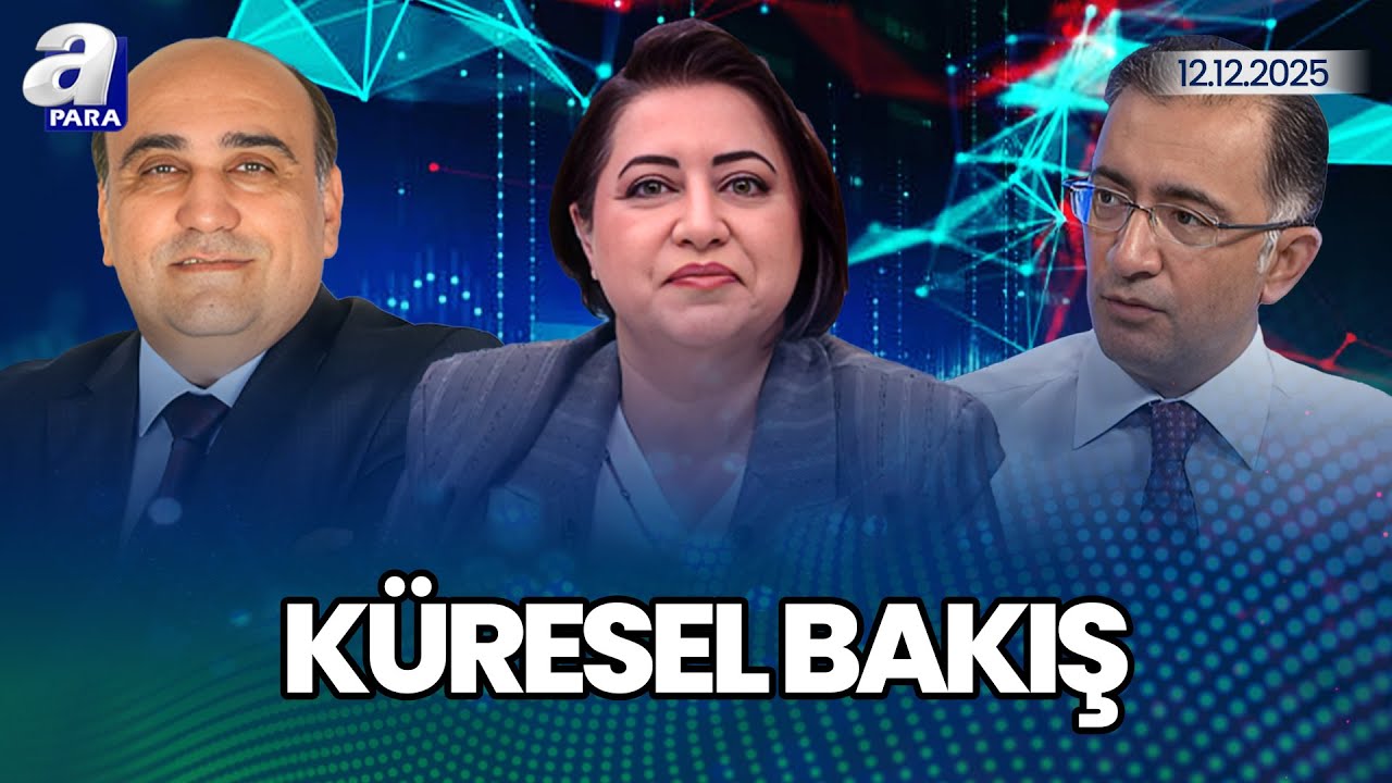 Ekonomilerde 2026 Senaryoları I Riskler Ve Piyasa Dinamiklerine İlişkin &Ouml;ng&ouml;r&uuml;ler | A Para