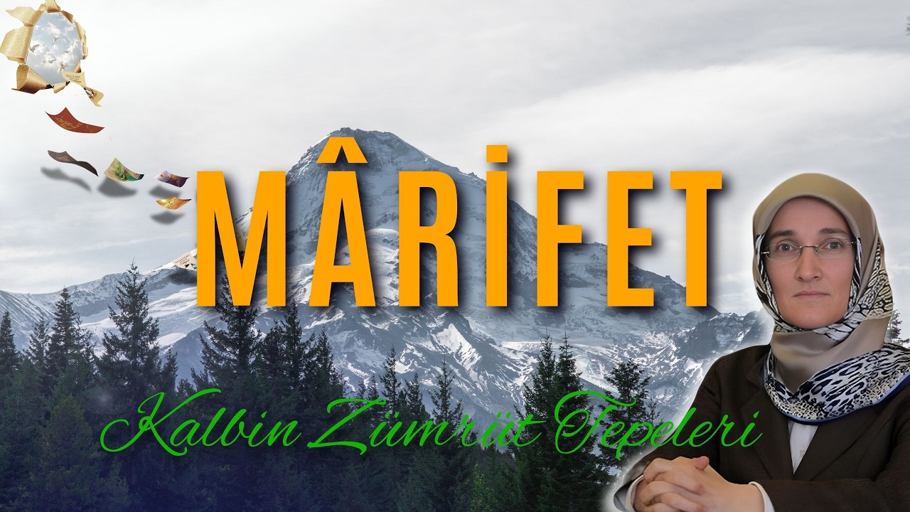 EMİNE EROĞLU İLE KALBİN ZÜMRÜT TEPELERİ - ​​MÂRİFET