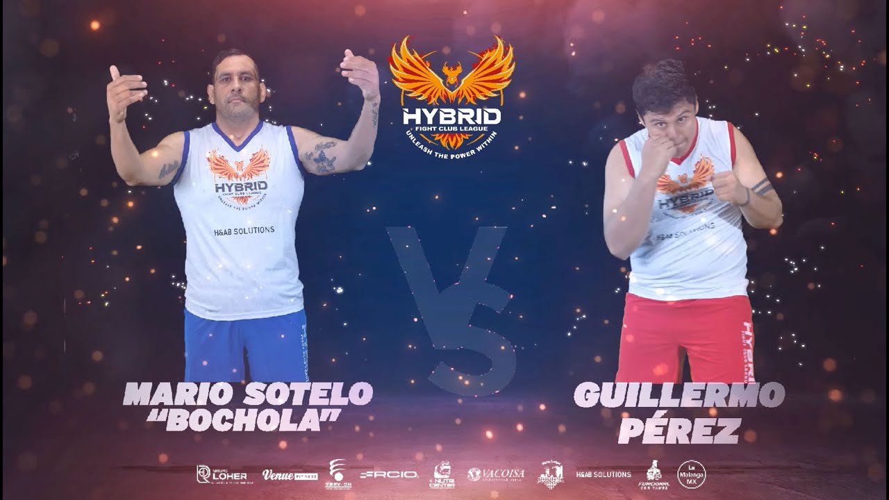 HYBRID FIGHT CLUB Pelea 5 - Mario Sotelo Figueroa  VS  Guillermo P&eacute;rez