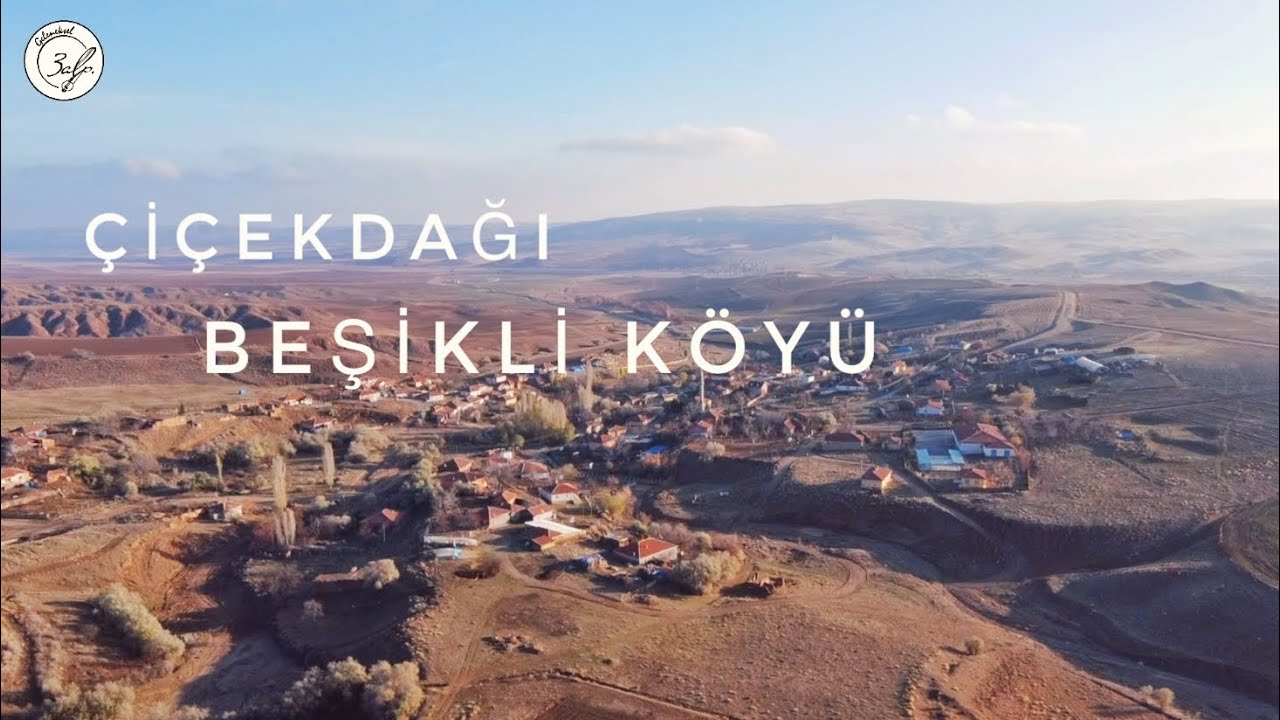 ÇİÇEKDAĞI -BEŞİKLİ KÖYÜ