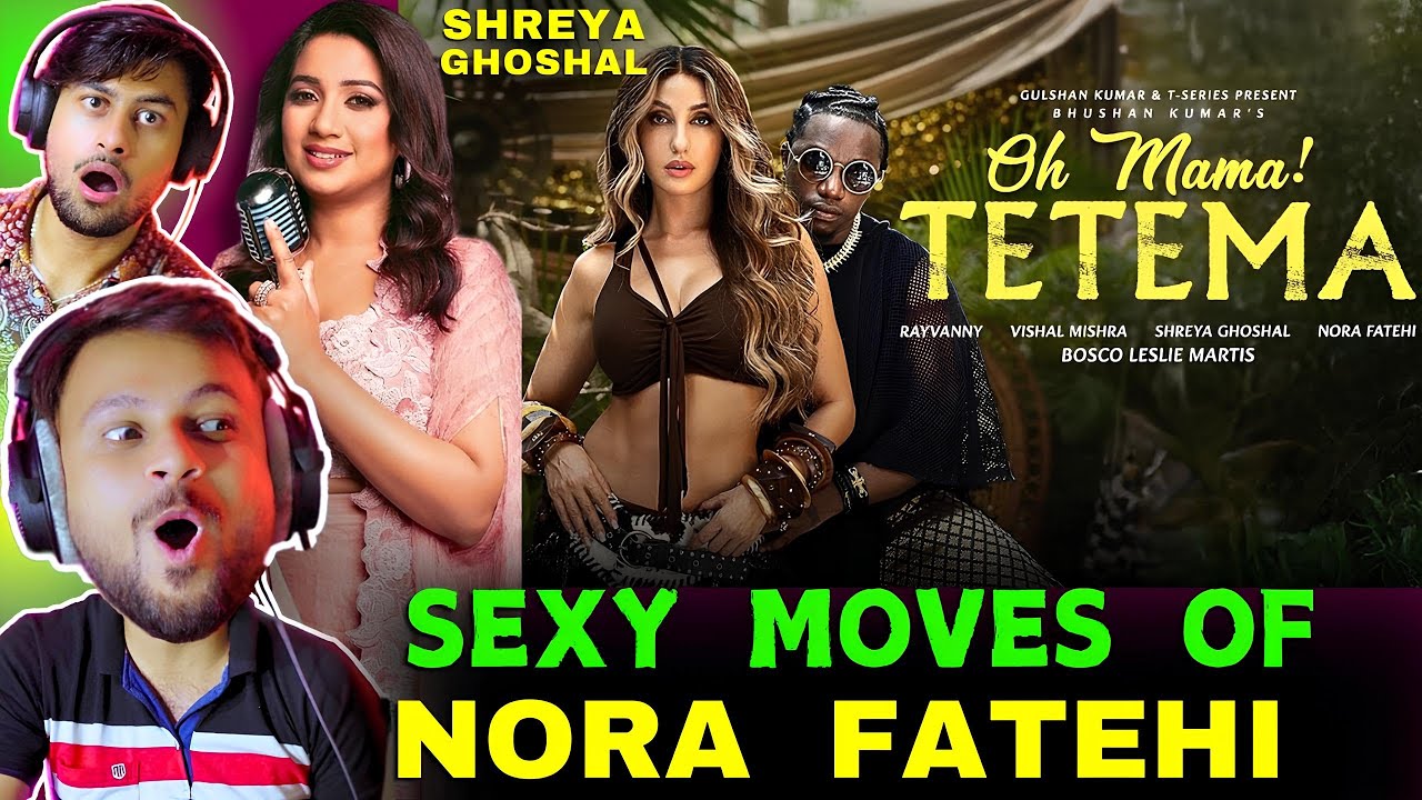 Oh Mama! TETEMA (Song) Reaction | Rayvanny , Nora Fatehi | Shreya G , Vishal M , Sanjoy | TRB