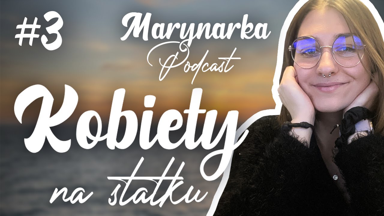 Marynarka Podcast #3 - Kobiety na statku - tak czy nie?