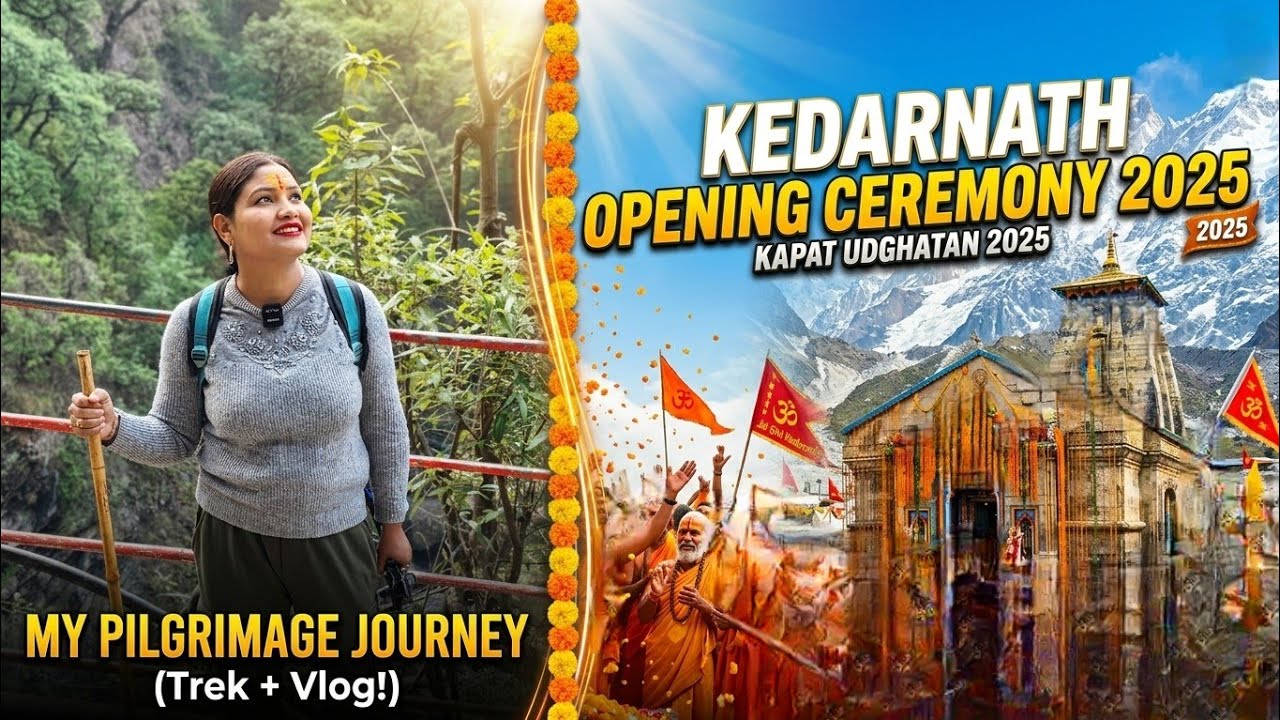 Kolkata to kedernath yatra|kedernath complete info|kedernath tour guide|kedernath  opening ceremony 