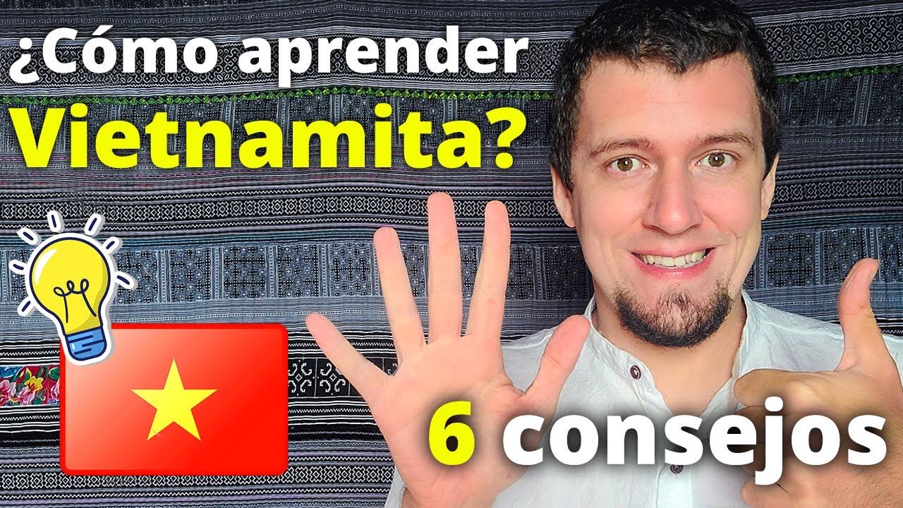 🔴 6 CONSEJOS para APRENDER VIETNAMITA (sin libros)