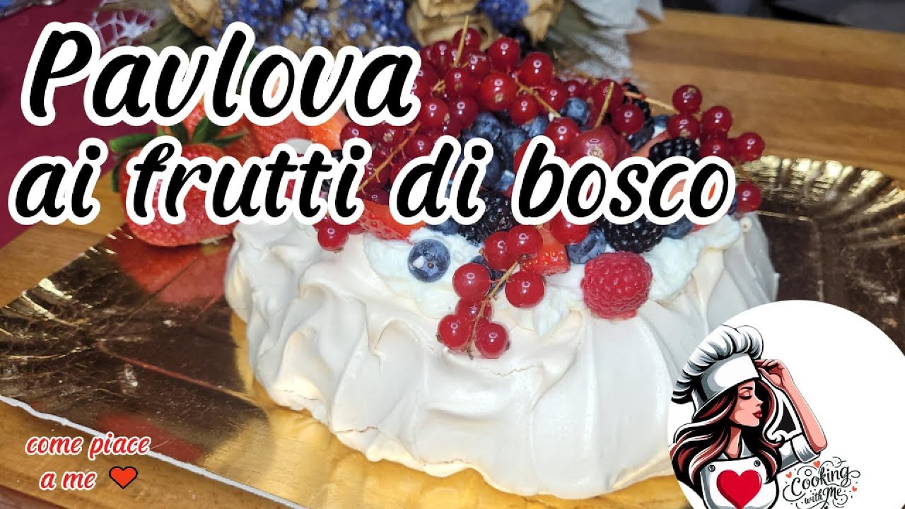 PAVLOVA AI FRUTTI DI BOSCO: Il 