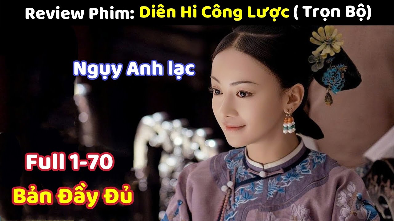 Hành Trình Truyền Kỳ của Ngụy Anh Lạc - Từ Một Cung Nữ Hèn Mọn Trở Thành Hoàng Quý Phi
