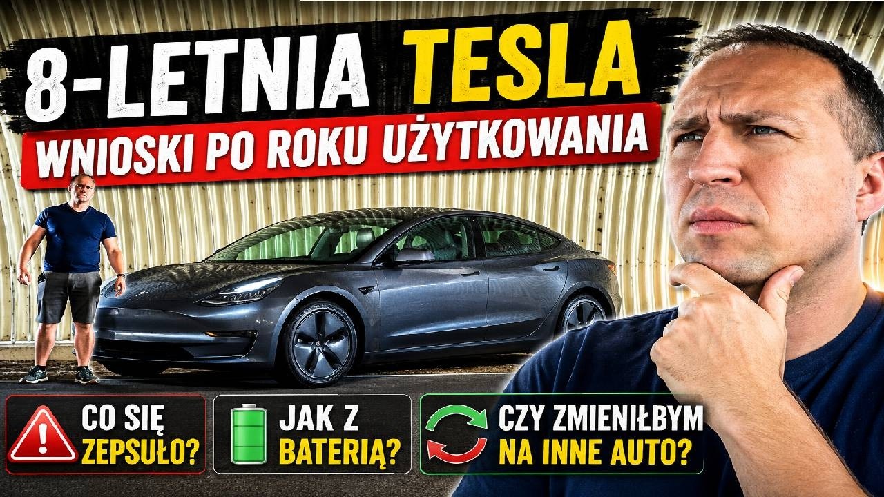 8-letnia Tesla model 3 po roku użytkowania &ndash; co się zepsuło? Jak z baterią?