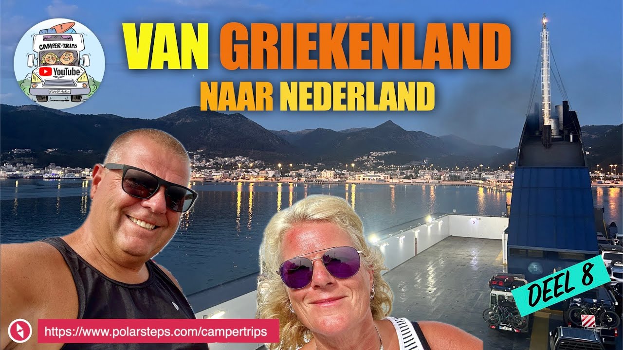 🇬🇷  DE WEG VAN GRIEKENLAND NAAR NEDERLAND #135 (DEEL 8)