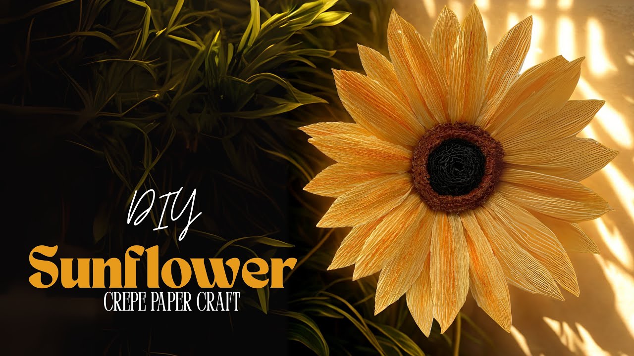 How to make beautiful Sunflower with Crepe Paper DIY | Step - by - Step detailed Tutorial