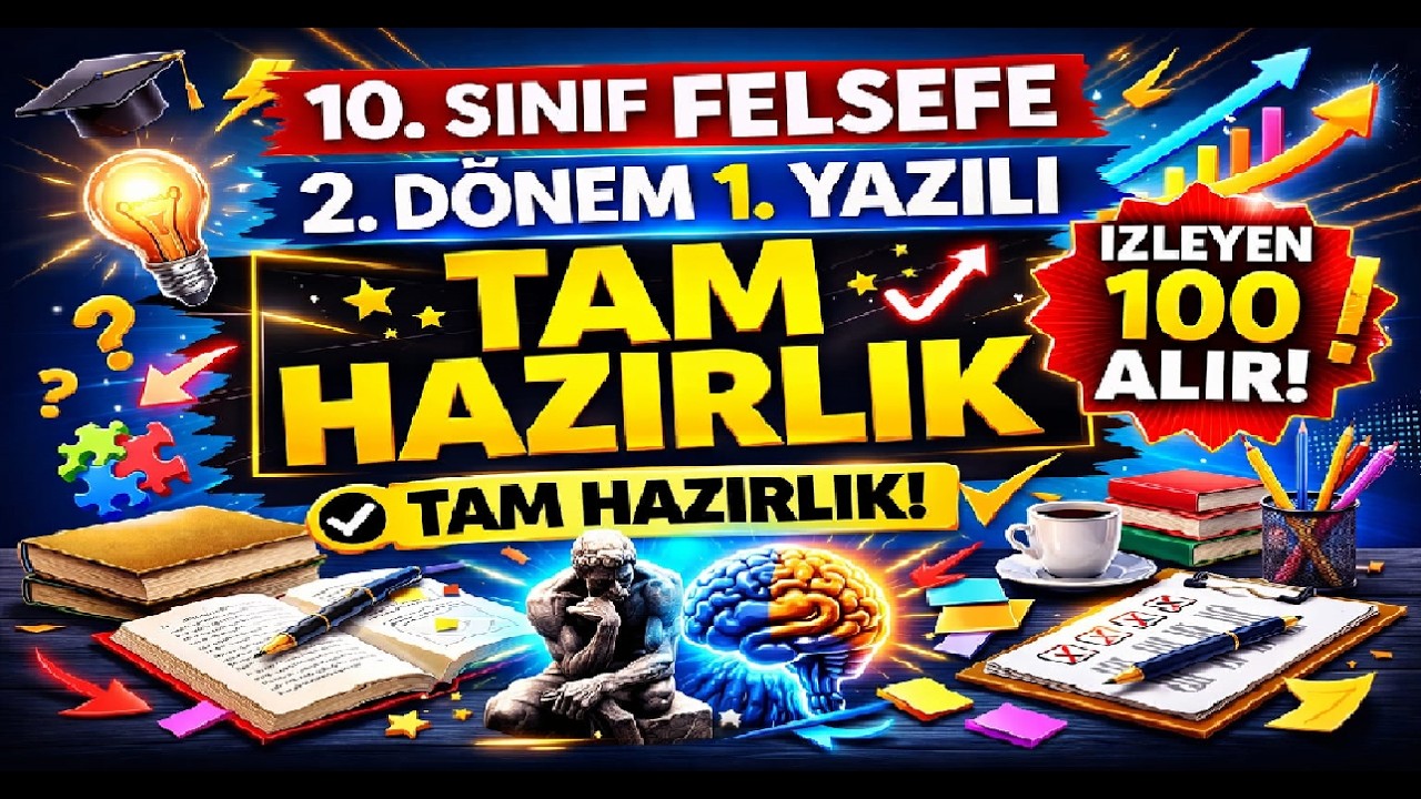 10.Sınıf Felsefe 2.Dönem 1.Yazılıya Hazırlık Kesin Çıkacak Sorular Yeni