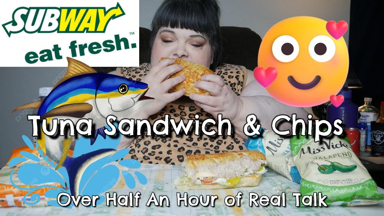 Subway Tuna Sandwich With Chips & Real Talk (Gets Chatty After 19 Minutes)