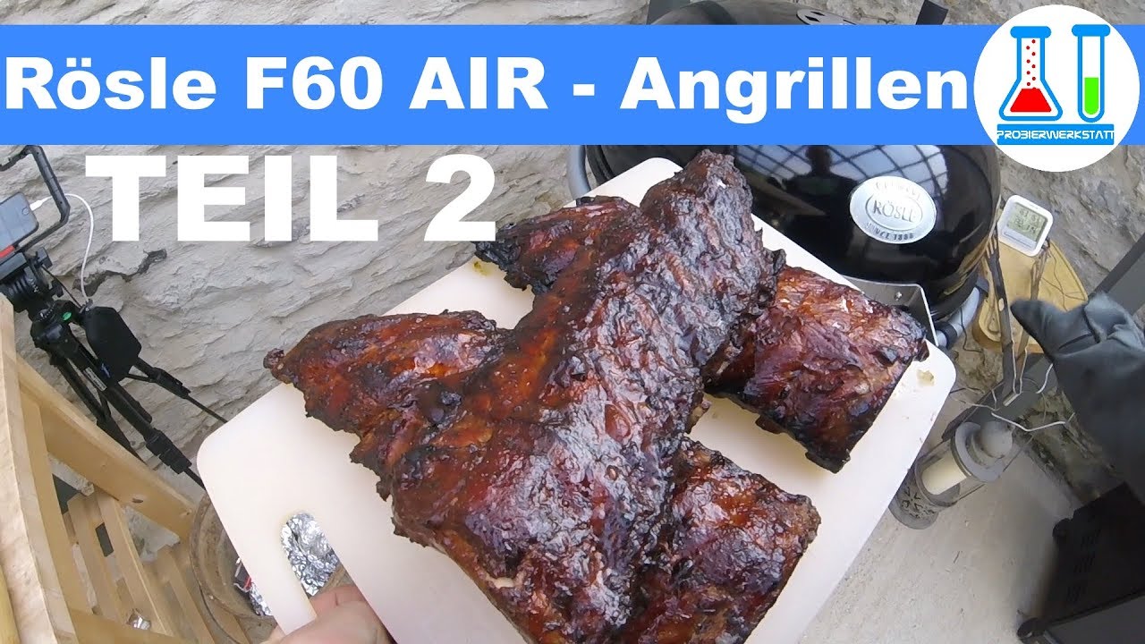 Angrillen/ erster Test des Rösle F60 Air - 3-2-1 Ribs + Krustenbraten auf Videro G4-S - Teil 2