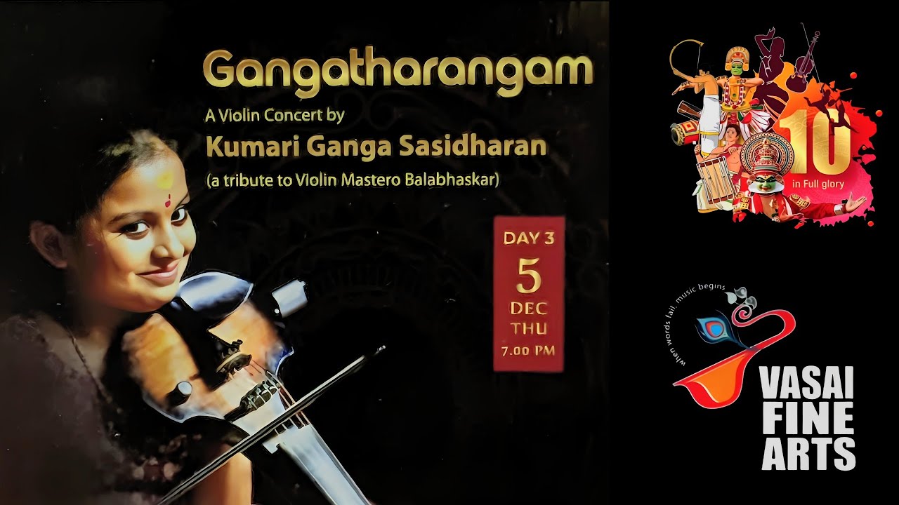 Gangatharangam A Violin Concert by Kumari Ganga Sasidharan (a tribute to Violin Mastero Balabhaskar)
