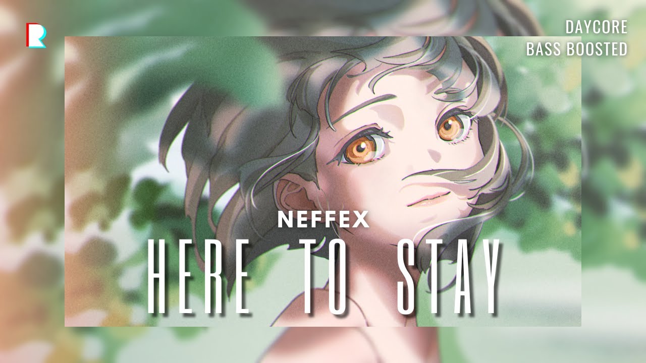 Daycore x Bass Boosted // NEFFEX - Here to Stay