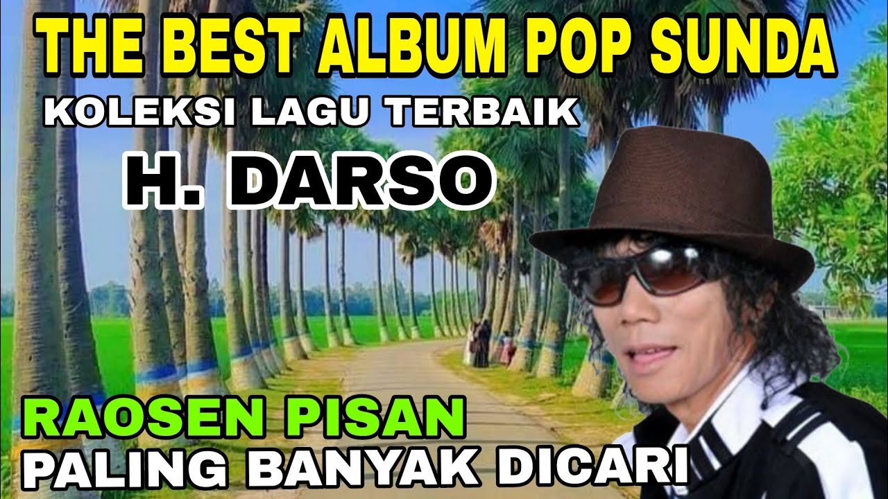 THE BEST ALBUM POP SUNDA || KOLEKSI LAGU TERBAIK H. DARSO || RAOSEN PISAN PALING BANYAK DICARI