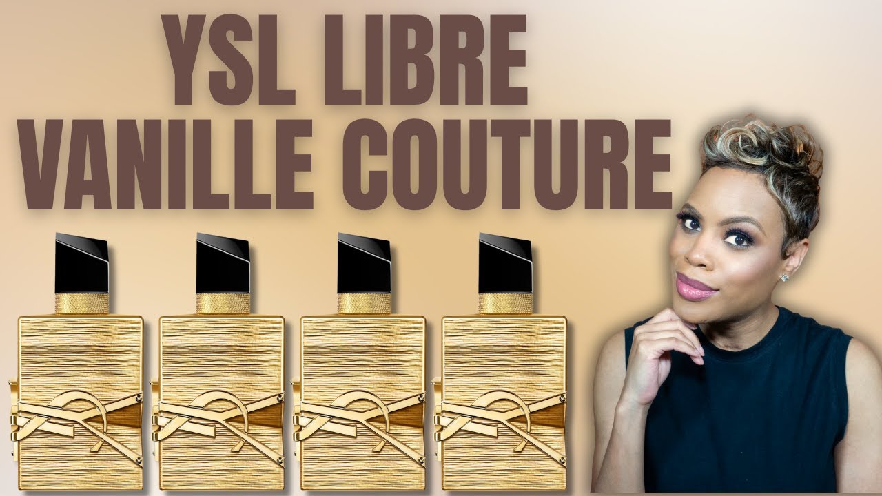 Обзор и сравнение YSL Libre Vanille Couture