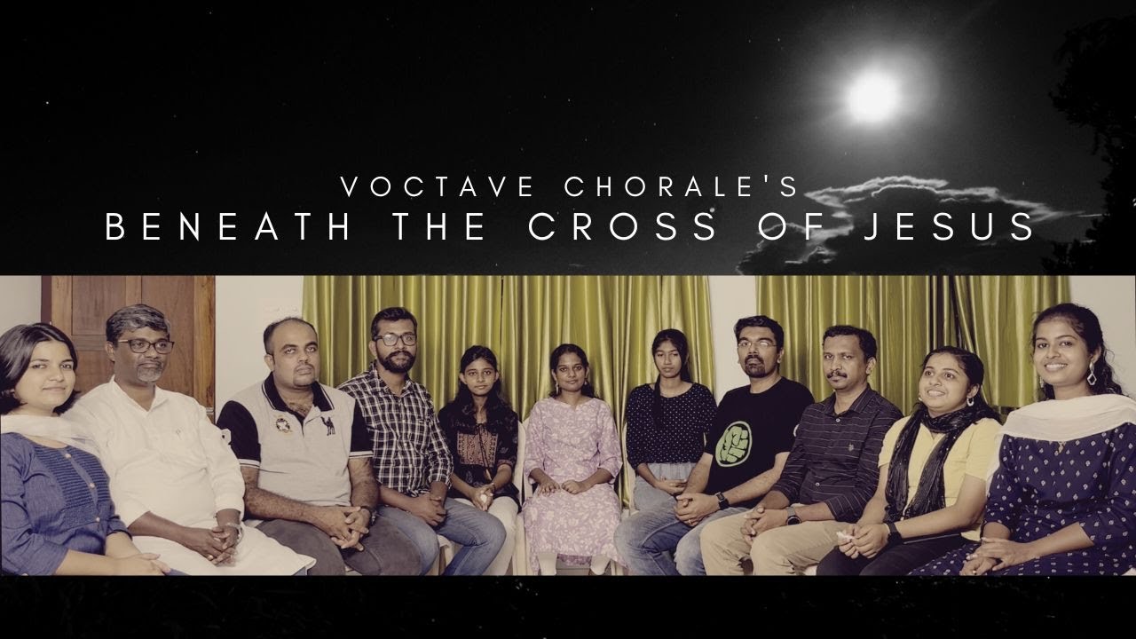 Beneath The Cross of Jesus | Good Friday | Voctave Chorale
