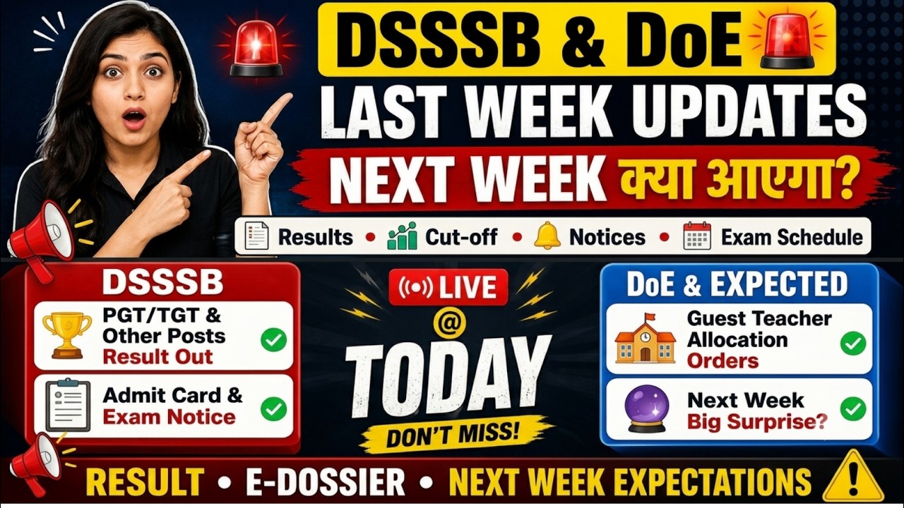 #01 Sunday Live: DSSSB & DoE Last Week Updates & Next Week Big Surprise? | PGT/TGT Results & Notices