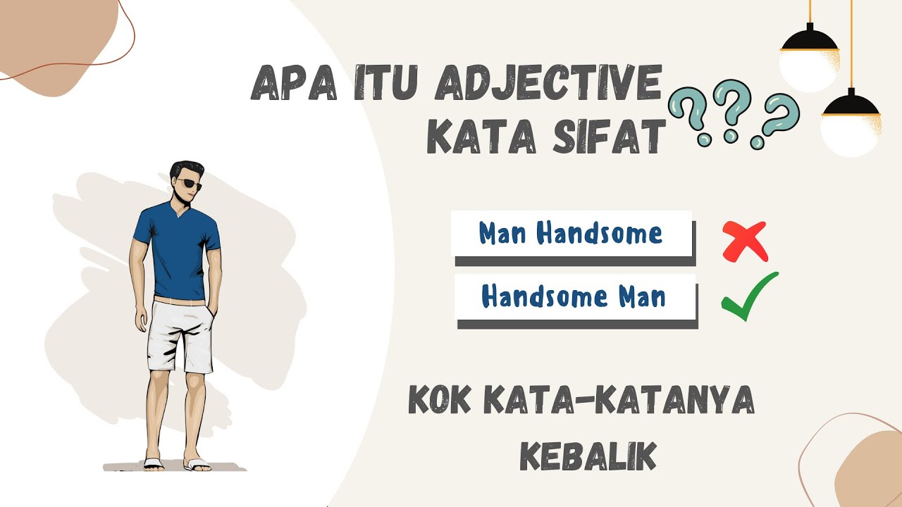 ADJECTIVE | APA ITU ADJECTIVE ( KATA SIFAT ) | POSISI ADJECTIVE DIDALAM SUATU KALIMAT + QUIZ