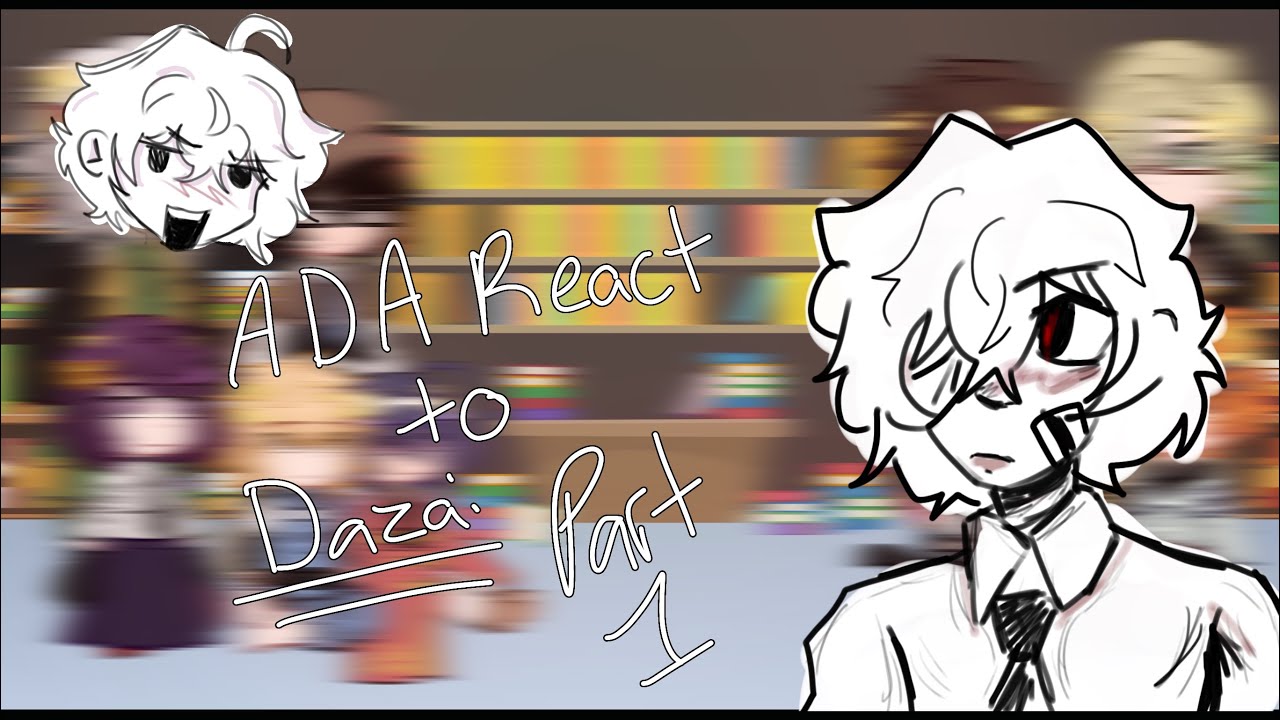 ADA react to Dazai Osamu//BSD//GACHA//MERRY CHRISTMAS:)//PART 1