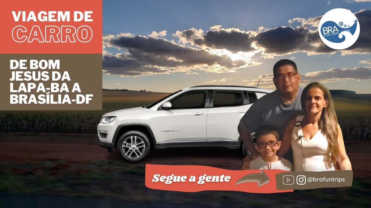 De Bom Jesus da Lapa até Brasília - Viagem de Carro
