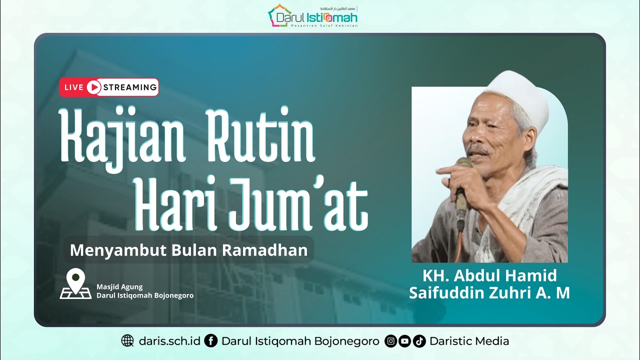 🔴Kajian Rutin Jum'at | Menyambut Bulan Ramadhan | KH. Abdul Hamid Saifuddin Zuhri A.M