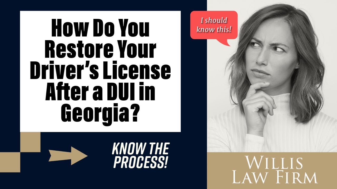 How Do You Restore Your Driver&rsquo;s License After a DUI in Georgia? Know the Process!