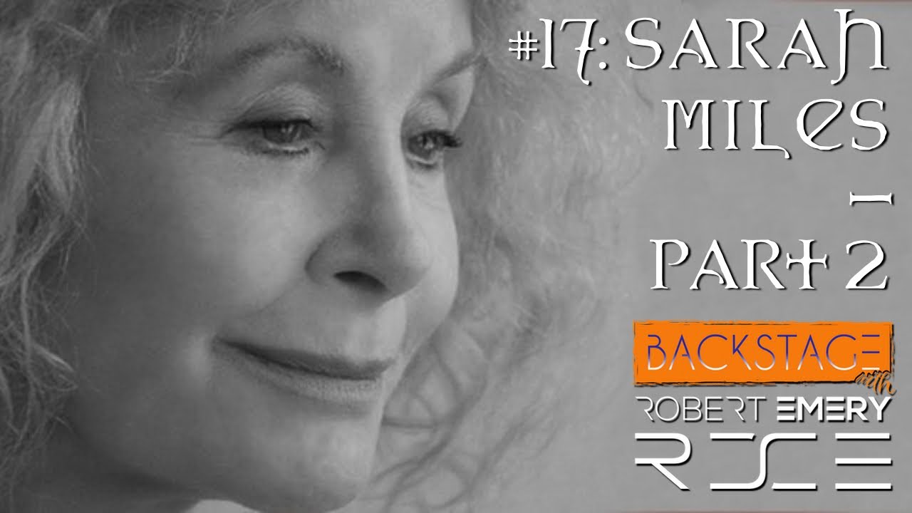 #17 - Behind the scenes with Sarah Miles: I've got quite a few odd stories - Part II
