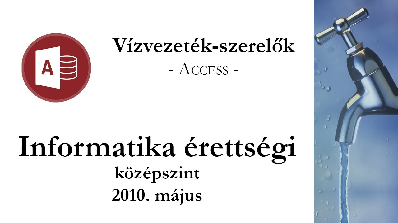Vízvezeték-szerelők - 2010. május középszintű informatika érettségi: adatbázis-kezelés