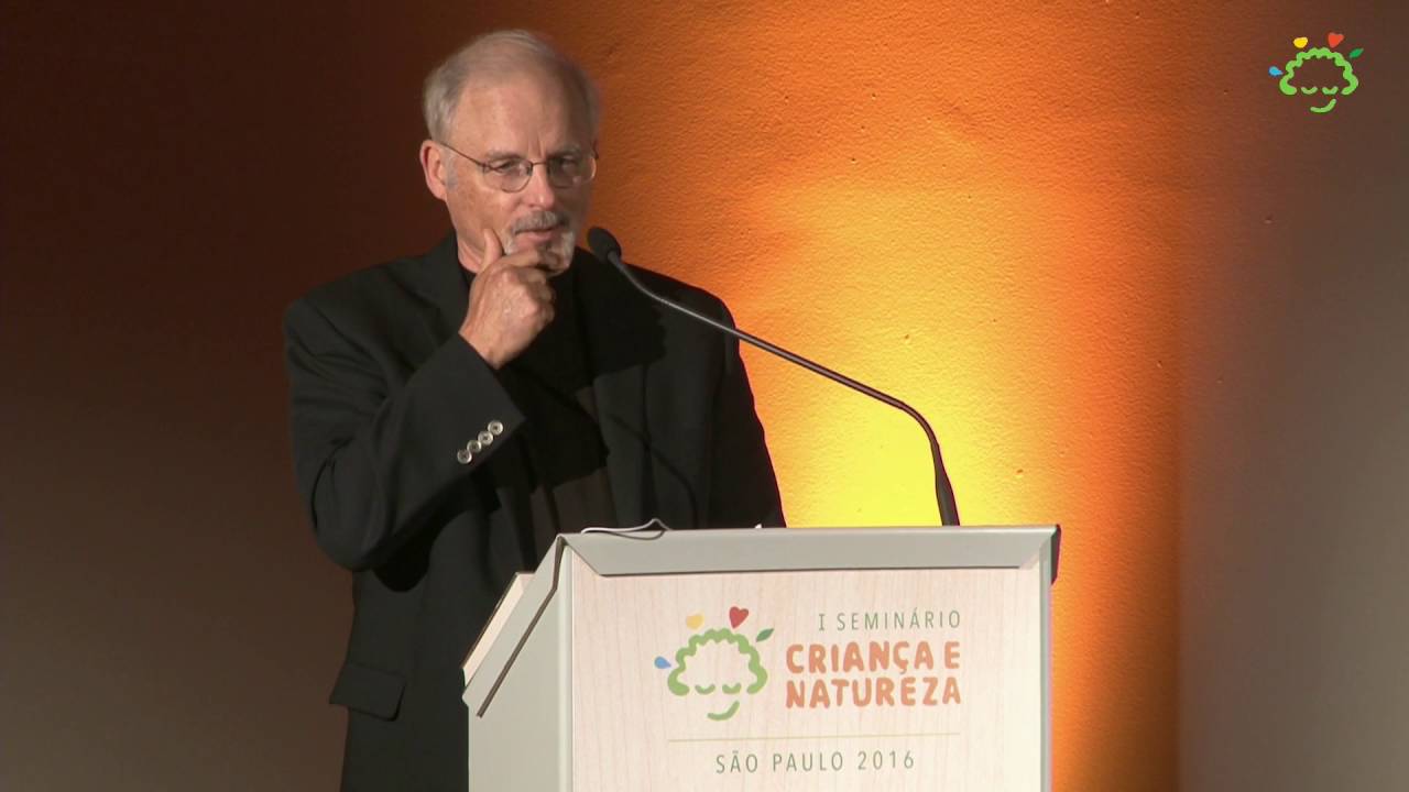 Richard Louv para o Crian&ccedil;a e Natureza [Portugu&ecirc;s]  I Semin&aacute;rio Crian&ccedil;a e Natureza (X)