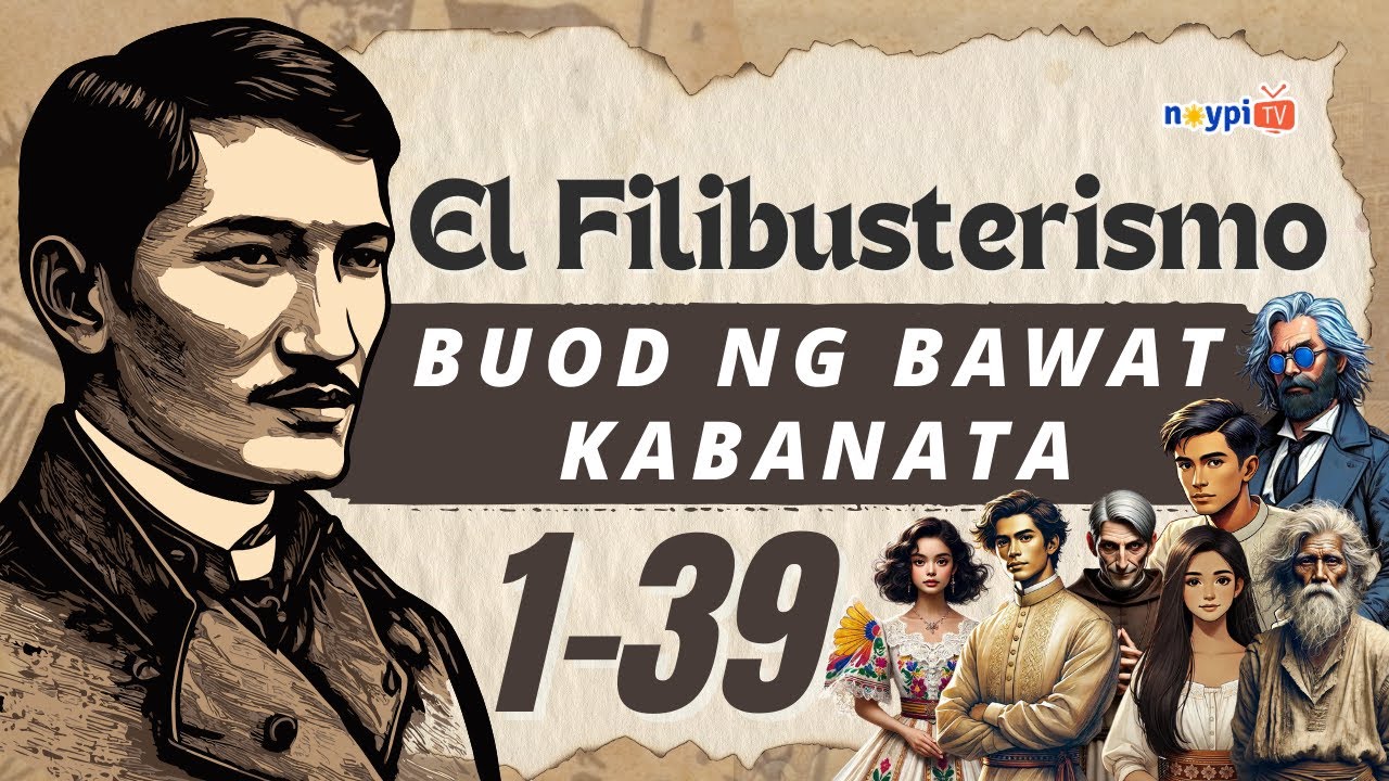 El Filibusterismo Buod bawat Kabanata 1-39 | NoypiTV