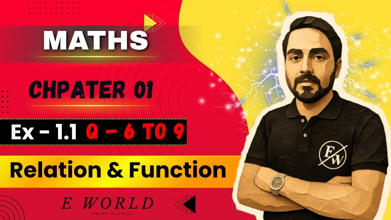 Class 12 Maths | Relation & Function | Exercise 1.1 | Question 6 to 9 ||  E-world Smart Classes ||
