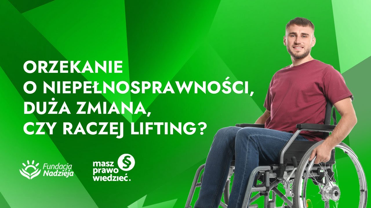 Orzekanie o niepełnosprawności, duża zmiana czy raczej lifting?