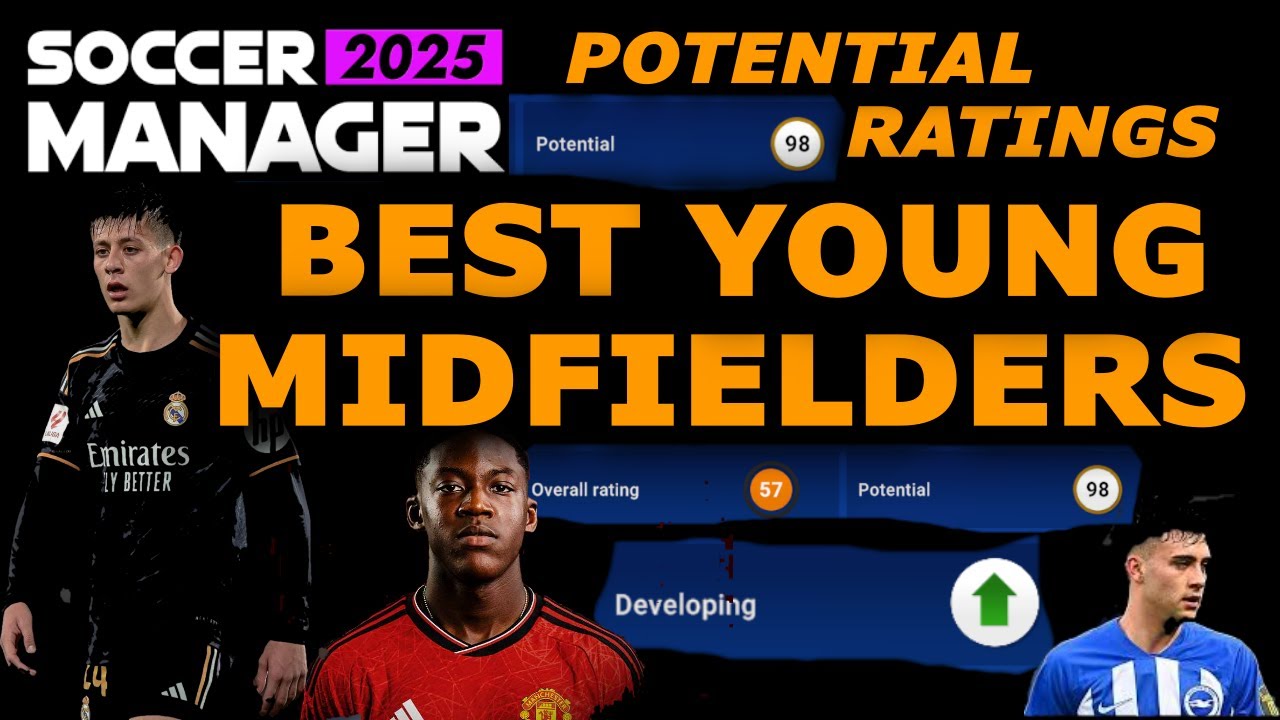 SOCCER MANAGER 2025 BEST YOUNG MIDFIELDERS WITH POTENTIAL RATINGS | SM2025 .