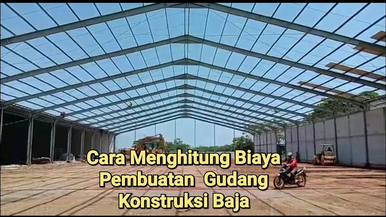 Berapa sih Biaya Membangun sebuah Gudang dengan Konstruksi Baja IWF saat ini?
