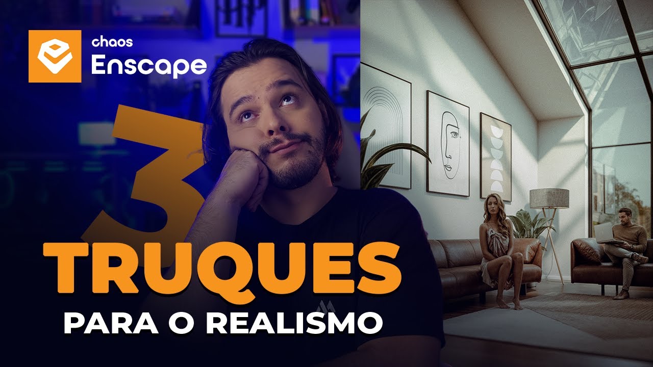 3 Truques para Deixar Seus Renders Mais Realistas no Enscape