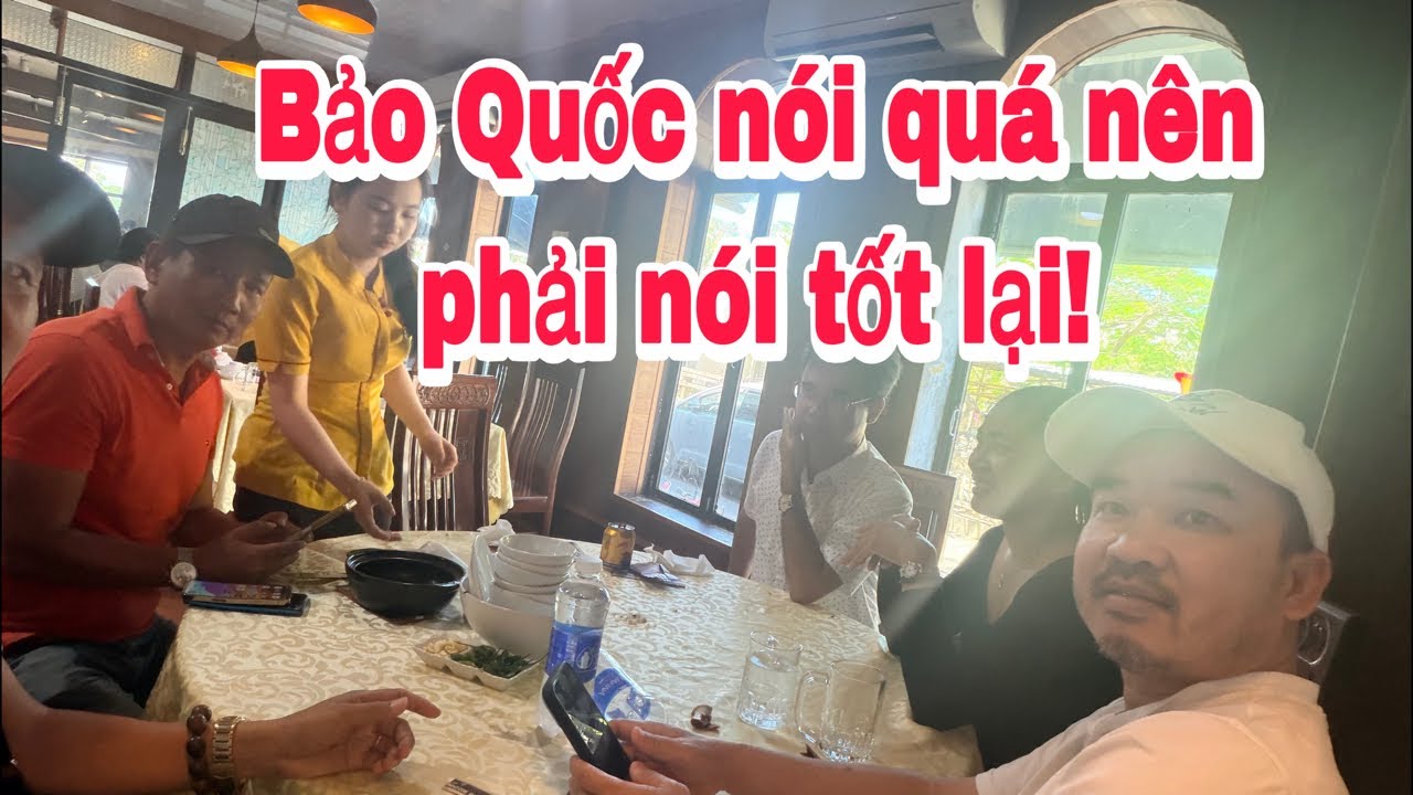 Bảo Quốc và các Bạn nói quá nên phải rút kinh nghiệm!