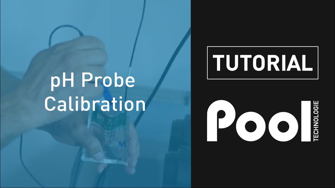 pH probe calibration - POOL TECHNOLOGIE