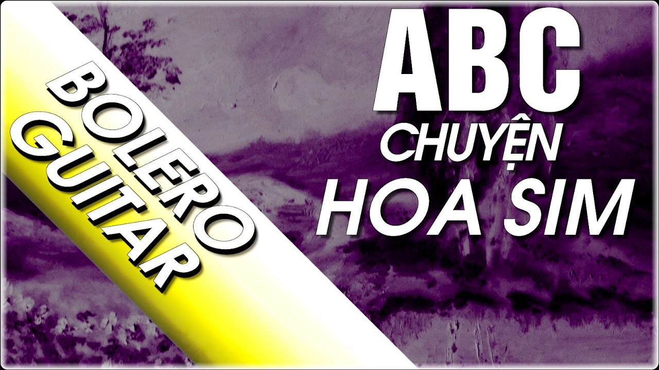 Điệu bolero | Hướng dẫn Chuyện Hoa Sim | học đàn guitar ABC