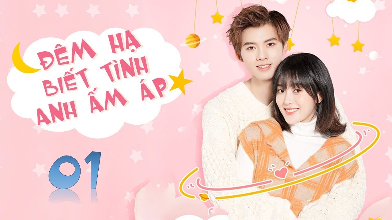 Phim Ngôn Tình Chuyển Thể Hay | ĐÊM HẠ BIẾT TÌNH ANH ẤM ÁP - Tập 01 ( Thuyết Minh)