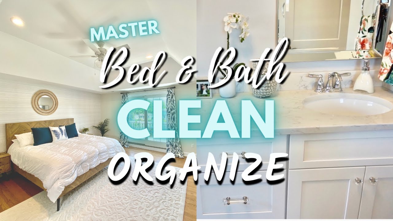 MASTER BEDROOM & BATHROOM CLEAN AND ORGANIZE WITH ME