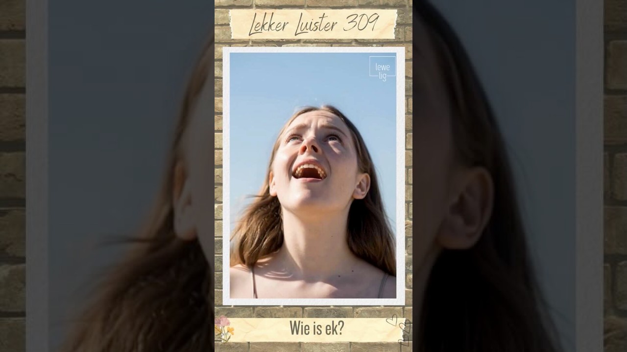 LEKKER LUISTER 309 - WIE IS EK?