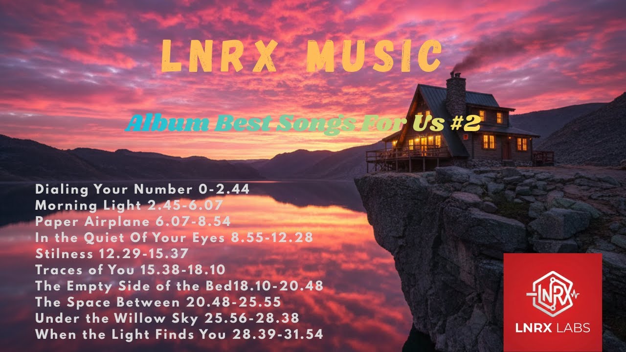 LNRX - Best Song For Us #2 (Full Album) |  English Love Songs & Romantic Ballads