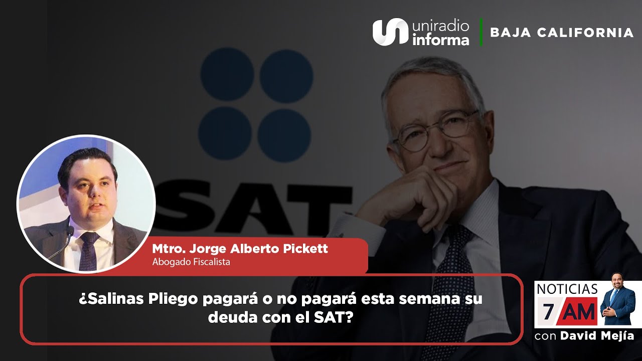 ¿Salinas Pliego pagará o no pagará esta semana su deuda con el SAT?