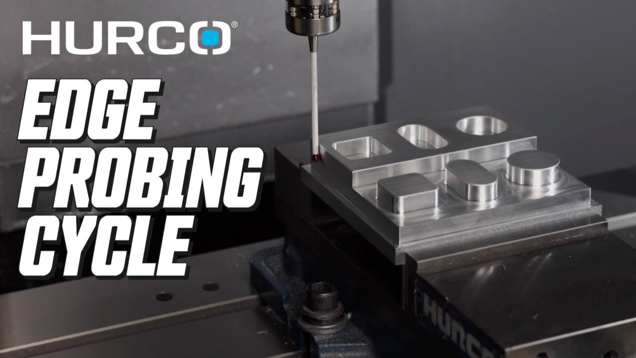 Edge Probing Cycle - Hurco CNC Control Tutorial Series