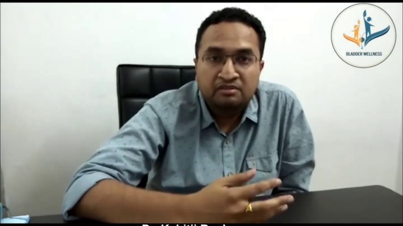 Urinary Incontinence, Bladder Wellness India: Dr Kshitij Ranka