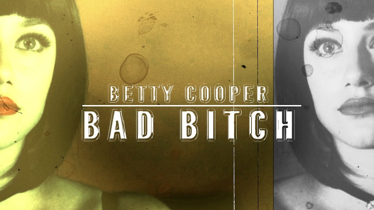Betty Cooper || Bad Bitch